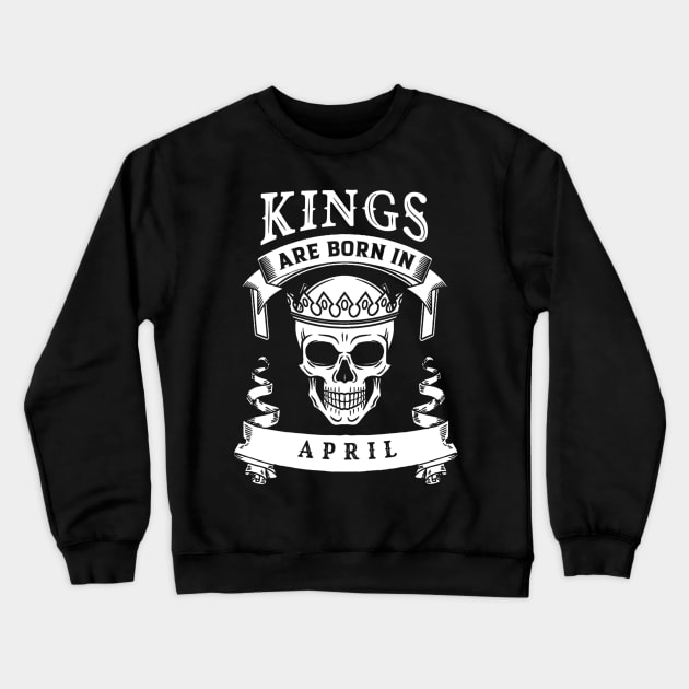 Kings Are Born In April Crewneck Sweatshirt by BambooBox